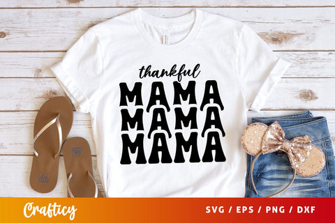 Thankful mama SVG Design SVG Designangry 