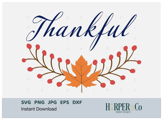 Thankful SVG PNG Cut EPS File SVG HarperNCo 