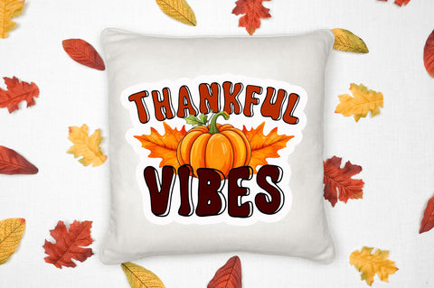 Thankful vibes Stickers Design Sublimation Regulrcrative 