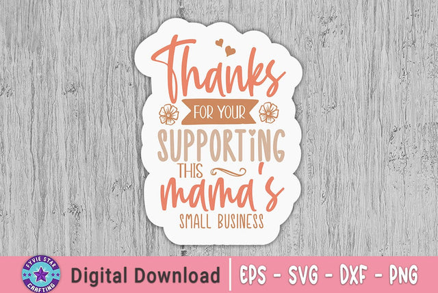 Thanks for your supporting this mamas small business sticker, small business sticker SVG FiveStarCrafting 