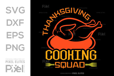 Thanksgiving Cooking Squad SVG Funny Turkey Gobble Vector Design Bundle Thanksgiving Quote PET 00919 SVG ETC Craft 
