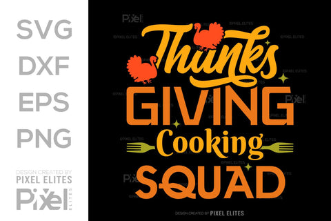Thanksgiving Cooking Squad SVG Funny Turkey Gobble Vector Design Bundle Thanksgiving Quote PET 00919 SVG ETC Craft 