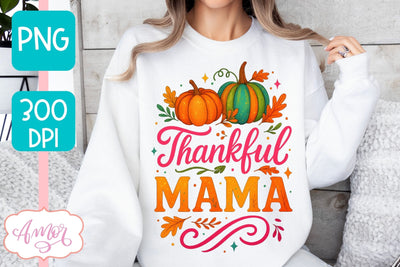 Thanksgiving shirt sublimation PNG | Thankful Mama PNG Sublimation Amorclipart 