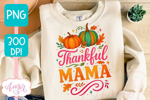 Thanksgiving shirt sublimation PNG | Thankful Mama PNG Sublimation Amorclipart 