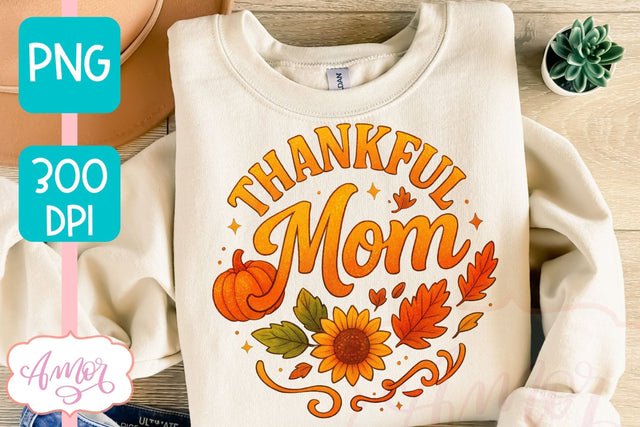 Thanksgiving shirt sublimation PNG | Thankful Mom PNG Sublimation Amorclipart 