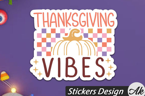 Thanksgiving vibes Stickers Design SVG akazaddesign 