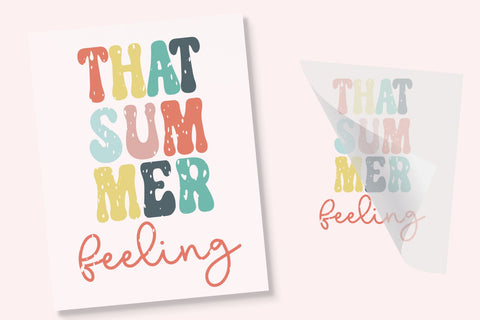 That Summer Feeling Distressed | DTF Transfer Physical So Fontsy T-Shirt Iron-On Transfer Shop