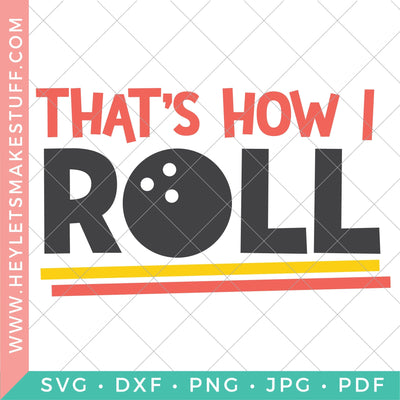 That's How I Roll 2 SVG Hey Let's Make Stuff 
