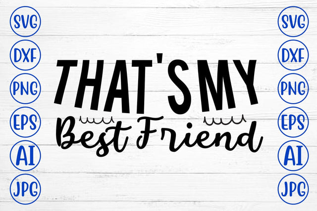 That's My Best Friend SVG SVG Syaman 