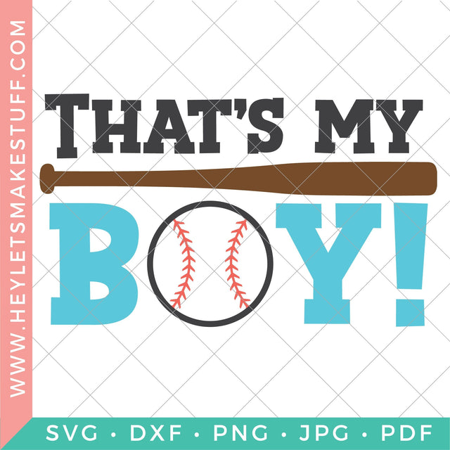 That's My Boy Baseball SVG Hey Let's Make Stuff 