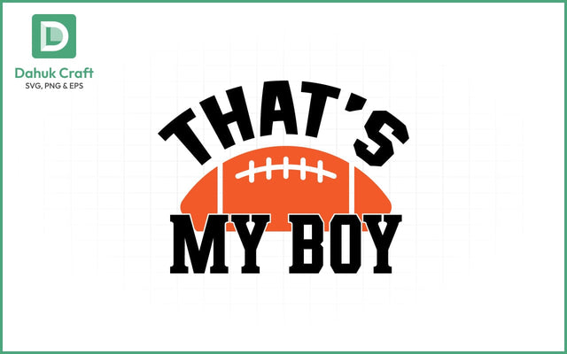 That's My Boy Football SVG Football SVG PNG & EPS V1 SVG dahukdesign 