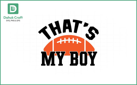 That's My Boy Football SVG Football SVG PNG & EPS V1 SVG dahukdesign 