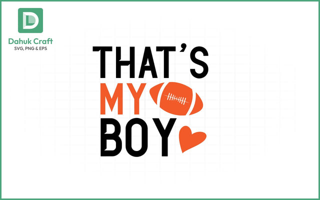 That's My Boy Football SVG Football SVG PNG & EPS V3 SVG dahukdesign 
