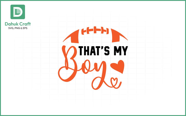 That's My Boy Football SVG Football SVG PNG & EPS V4 SVG dahukdesign 