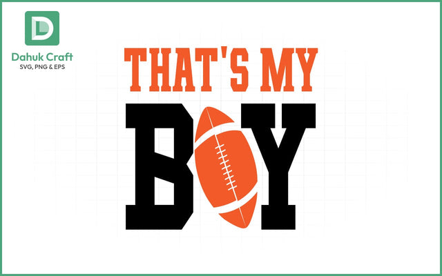 That's My Boy Football SVG Football SVG PNG & EPS V6 SVG dahukdesign 