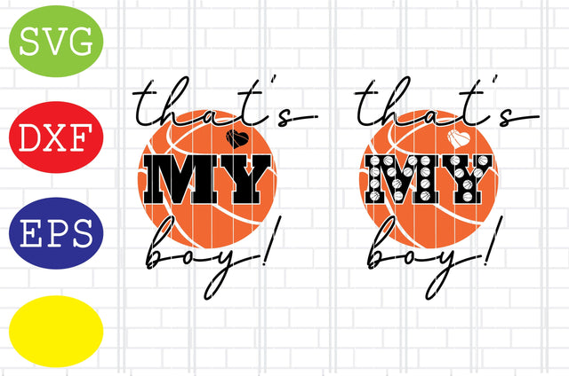 That's My Boy Svg, Basketball Clipart, Basketball Cut Files, Sport Svg, Jpg, Eps, Dxf Files SVG DigitalSvgFiles 