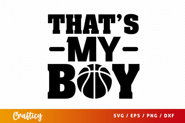 Thats my boy SVG Design SVG Designangry 