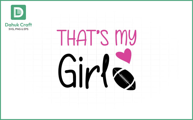 That's My Girl Football SVG Football SVG V SVG dahukdesign 