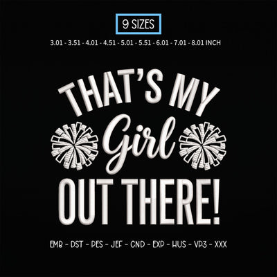 That's My Girl Out There Embroidery Design – Cheer Mom Pom Poms Cheerleading Machine Embroidery File Embroidery/Applique DESIGNS PatternFeed8 