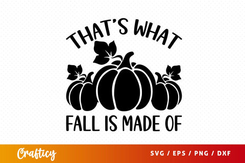 Thats what fall is made of SVG Design SVG Designangry 