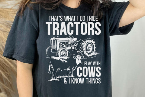Thats What I Do I Ride Tractors Funny Farmer Cowboy Gift T-Shirt SVG DesignDestine 