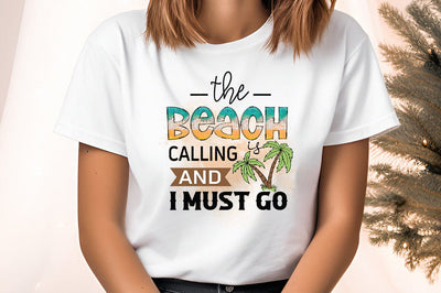 The beach calling and i must go PNG Design Sublimation Designangry 