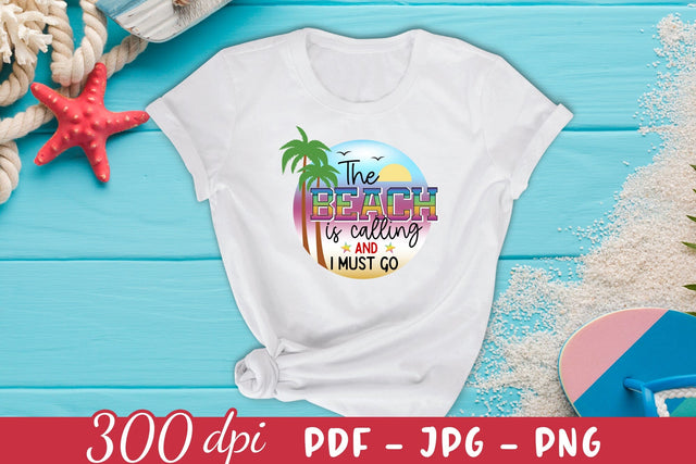 The Beach is Calling and I Must Go, Summer Sublimation Sublimation CraftLabSVG 