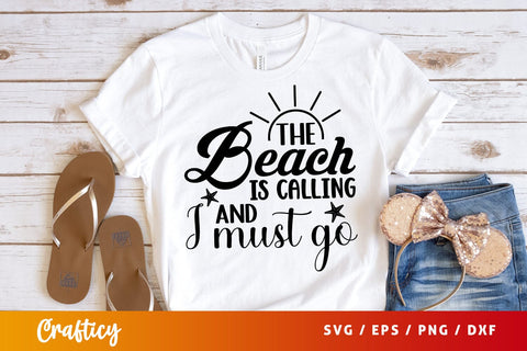 The beach is calling and i must go SVG Design SVG Designangry 