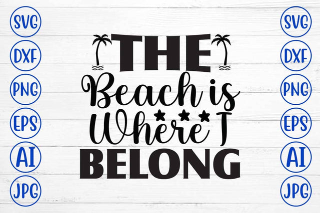 The Beach is Where I Belong SVG Cut File SVG Syaman 