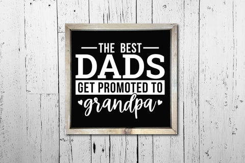 The Best Dads Get Promoted to Grandpa - Father's Day SVG SVG CraftLabSVG 