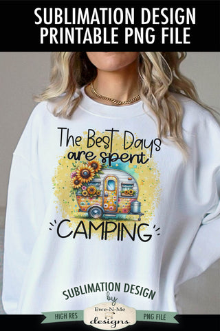 The Best Days Are Spent Camping - Sunflower Camper Sublimation Design Sublimation Ewe-N-Me Designs 