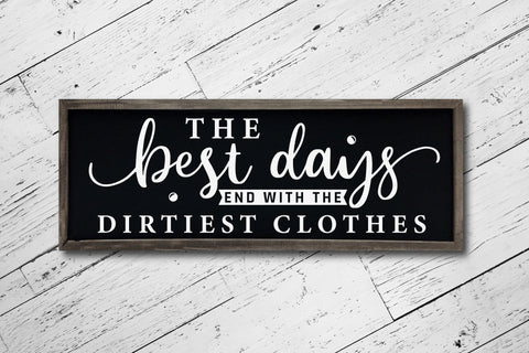 The Best Days End with the Dirtiest Clothes, Laundry Room Sayings SVG SVG CraftLabSVG 