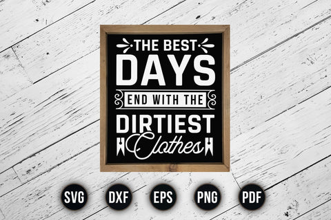 The Best Days End with The Dirtiest Clothes - Laundry Room Sign SVG SVG CraftLabSVG 
