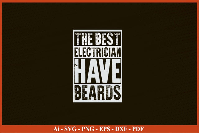 The Best Electrician Have Beards Funny Electrician SVG PNG Craft Cut File SVG SVG Print File 