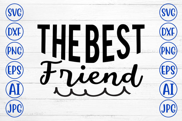 The Best Friend SVG SVG Syaman 
