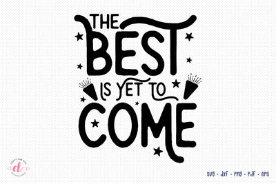 The Best is Yet to Come, New Year SVG SVG CraftLabSVG 