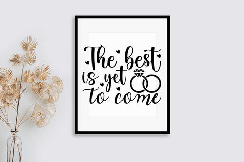 The best is yet to come SVG Design SVG Designangry 