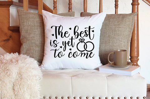 The best is yet to come SVG Design SVG Designangry 