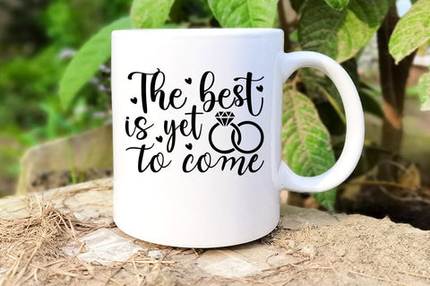 The best is yet to come SVG Design SVG Designangry 