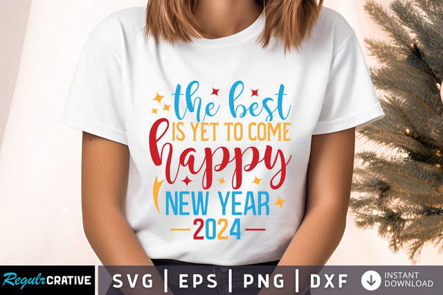 The best is yet to come svg design SVG Regulrcrative 