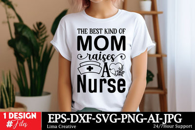 The Best Kind Of Mom Raises A Nurse SVG Cut File, Mom SVG Design, Mother's Day SVG Qutes, Mother's Day Sublimation, Mother's Day T-shirt ,MOM Graphic Illustration, Mother's Day Silhoutee SVG Insomnia Std 