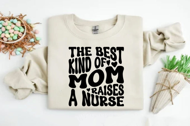 The Best Kind of Mom Raises a Nurse SVG orpitasn 