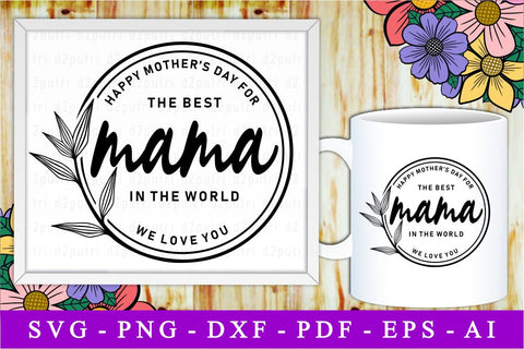 The Best Mama In The World, Svg, Mothers Day Quotes SVG D2PUTRI Designs 