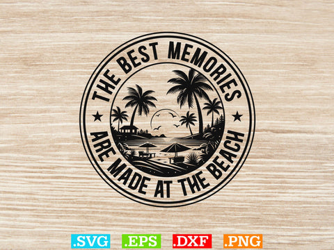 The Best Memories Are Made At The Beach Shirt, Beaches Love Me Svg, Family Vacation Svg SVG Creativeart88 