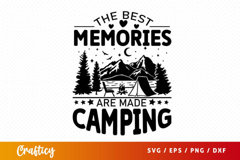 The best memories are made camping svg Design SVG Designangry 
