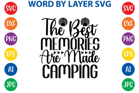 The Best Memories Are Made Camping SVG DESIGN SVG Rafiqul20606 