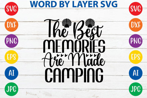 The Best Memories Are Made Camping SVG DESIGN SVG Rafiqul20606 