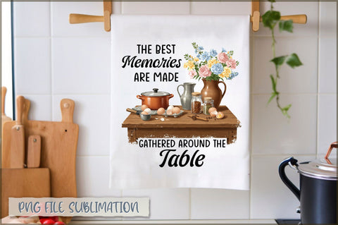 The best memories are made gathered around the table Towel Sublimation Shetara Begum 