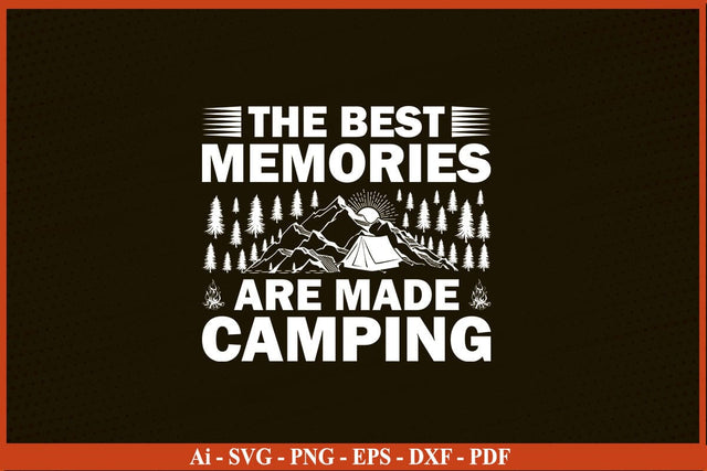 THE BEST MEMORIES CAMPING SVG PNG Craft Cut File SVG SVG Print File 