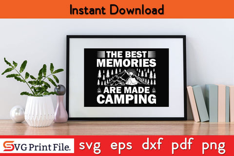 THE BEST MEMORIES CAMPING SVG PNG Craft Cut File SVG SVG Print File 
